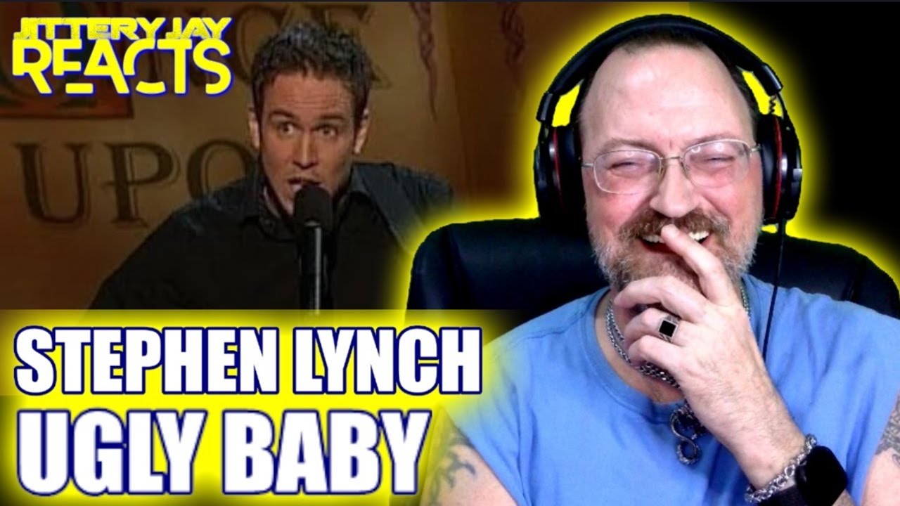 Stephen Lynch - Ugly Baby - Reaction