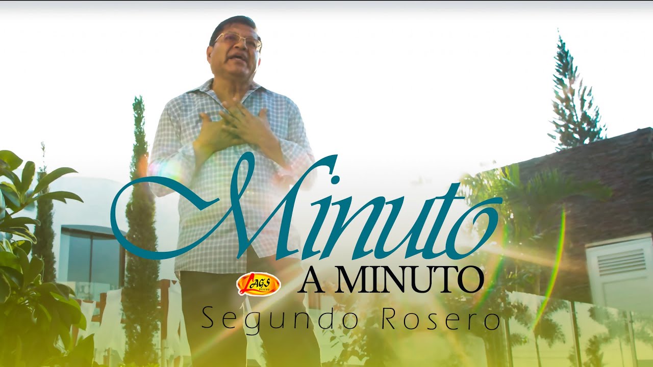 Segundo Rosero - Minuto a Minuto (Pensaras en Mi) | Rockola