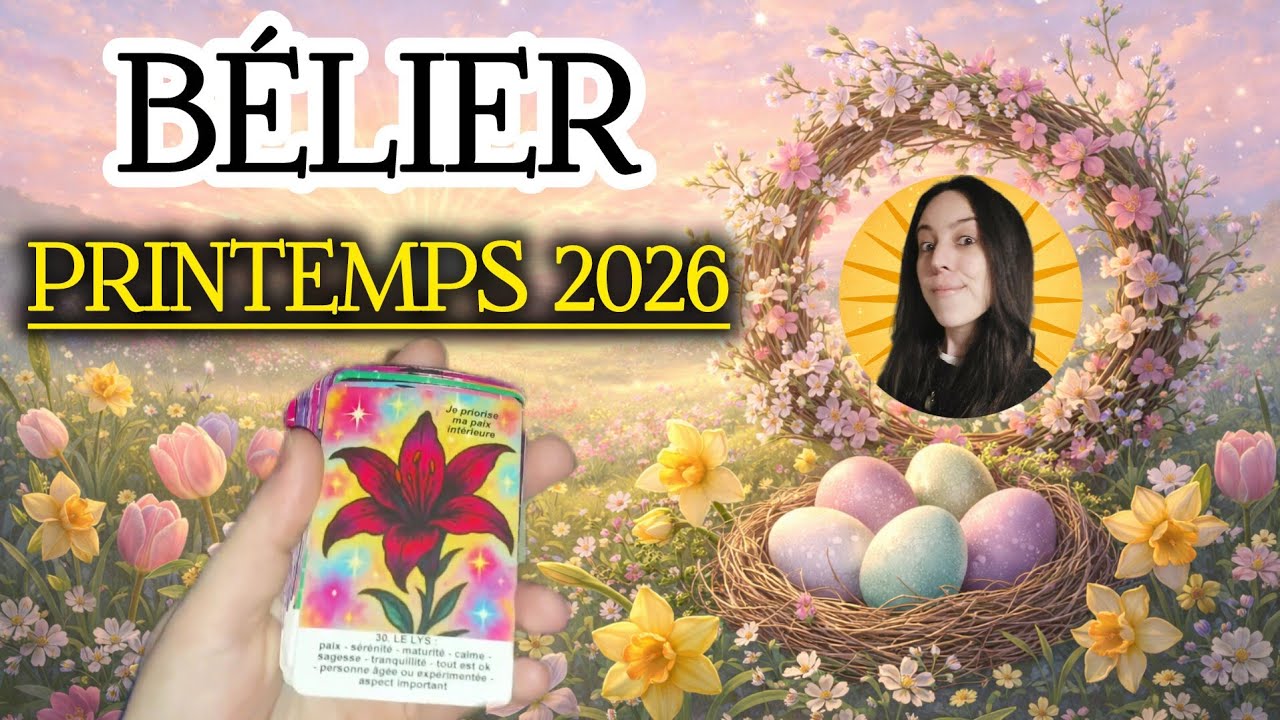 🔮♈️ BÉLIER - printemps 2026 | UN AMOUR NAISSANT ET DES DÉBLOCAGES 
