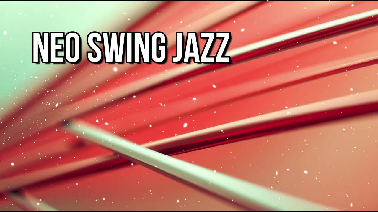 Neo Swing Jazz – Vol. 099 | 👔 Urban Elegance | Sharp Melodies & Polished Sounds
