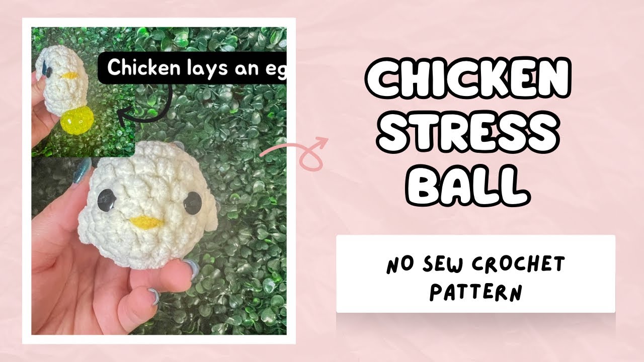 Chicken stress ball, no sew crochet pattern, beginner crochet pattern, DIY fidget toy, sensory toy
