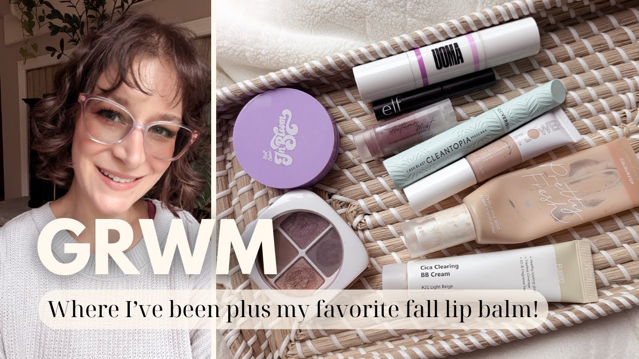 GRWM | My favorite fall lip balm | New mascara!