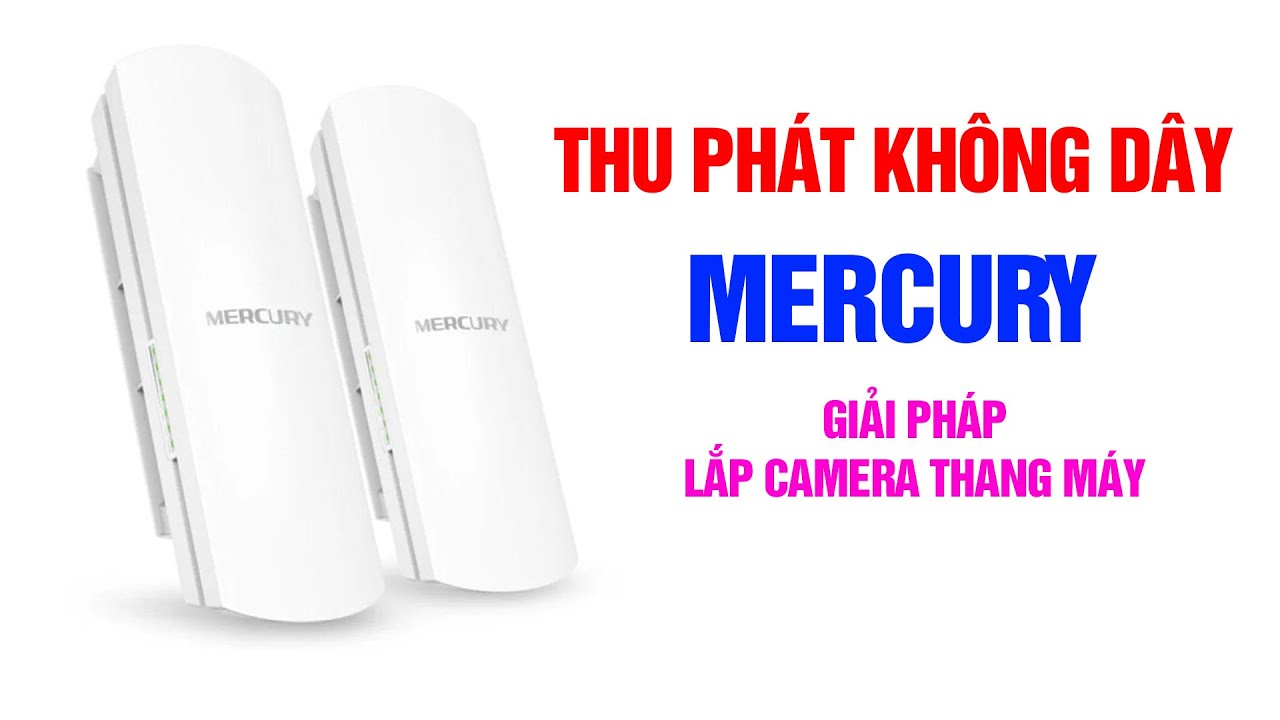 Cài đặt bộ thu phát wifi không dây, giải pháp lắp camera thang máy | CÔNG NGHỆ HPT | 0975900386
