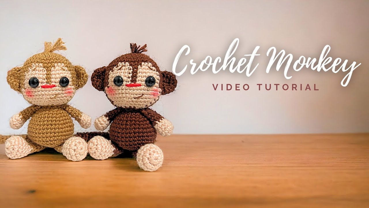 Crochet Monkey Video Tutorial