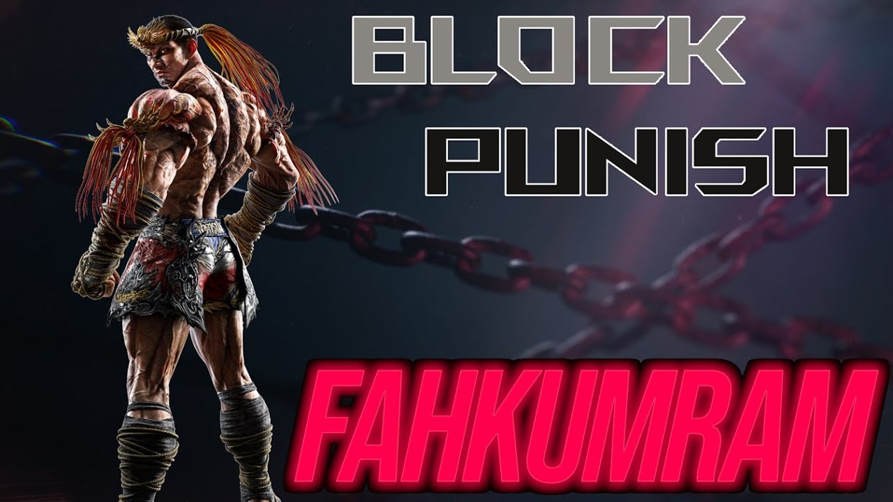 How To Punish Fahkumram in Tekken 8 - Blocked & Loaded