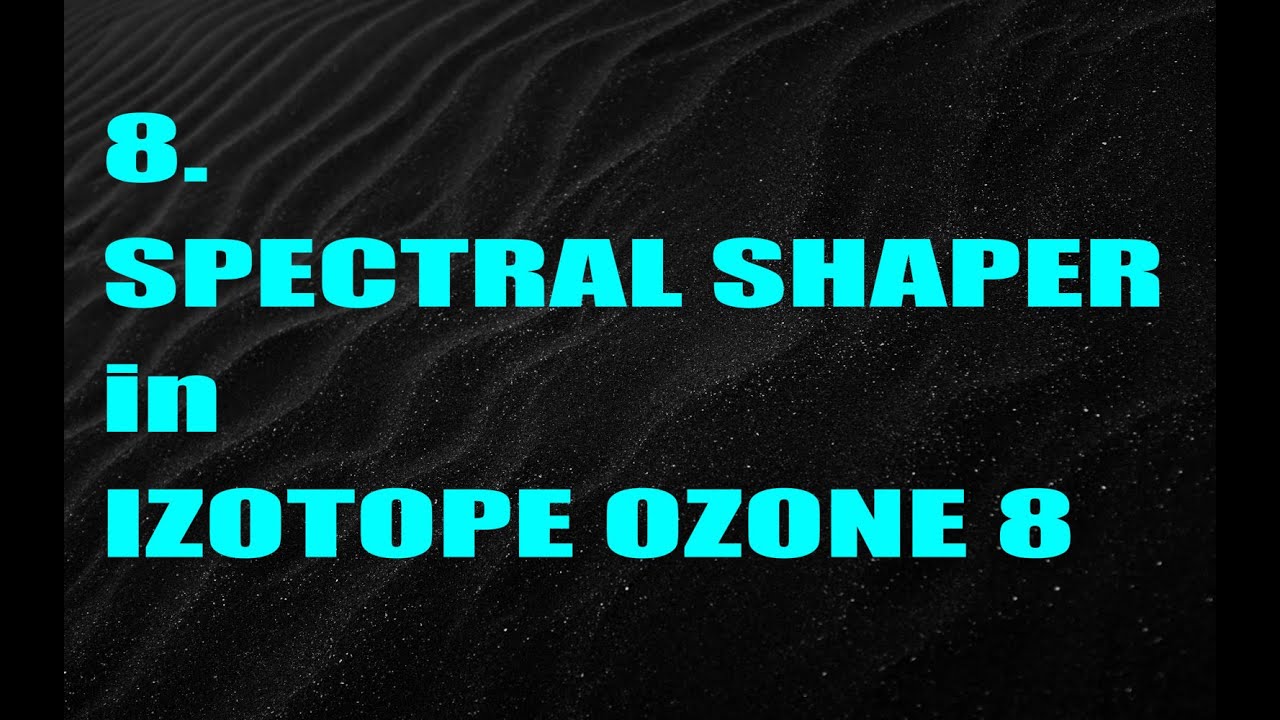 IZOTOPE OZONE 8 EINSTEIGER TUTORIAL (DEUTSCH/GERMAN) #8 