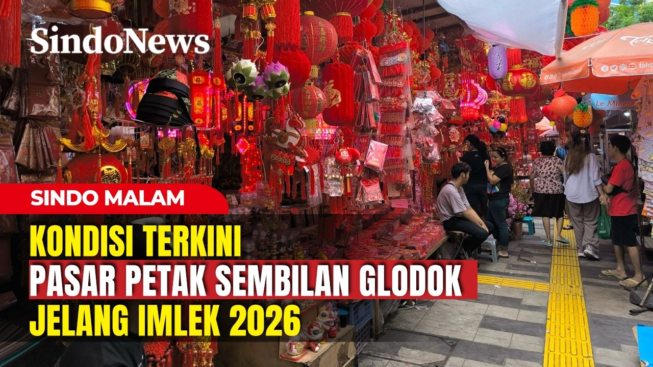 Situasi Pasar Petak Sembilan Glodok Jelang Imlek | Sindo Malam | 14/02