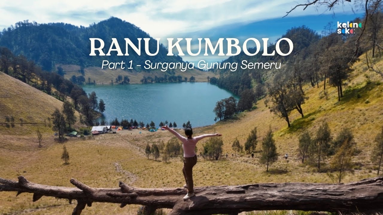 PENDAKIAN RANU KUMBOLO SURGANYA GUNUNG SEMERU | Part 1 - Kelana Saka 🏔️✨