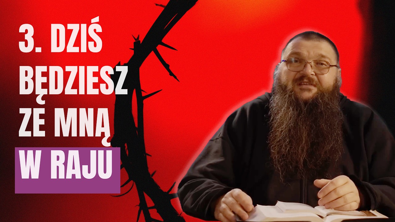 3. Dziś ze Mną będziesz w raju – Tomasz Regiewicz OFMCap