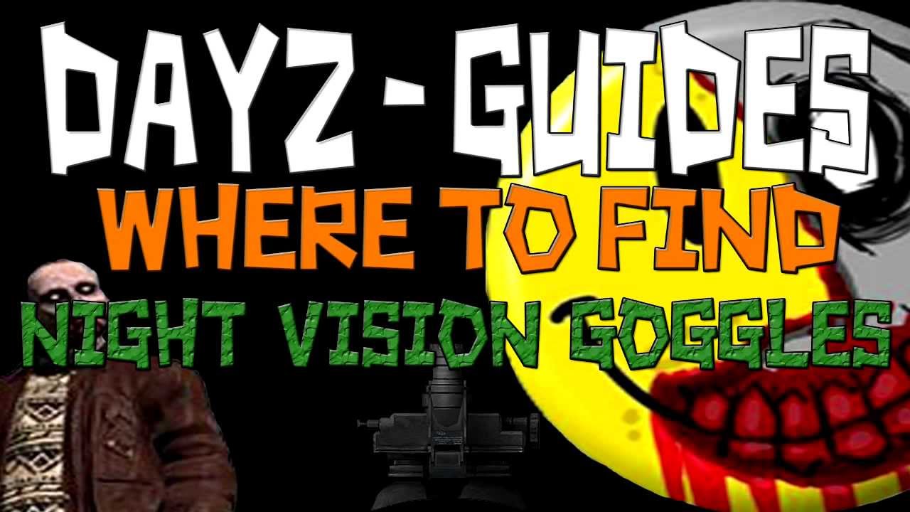 DayZ Guides - Where to Find Night Vision Goggles