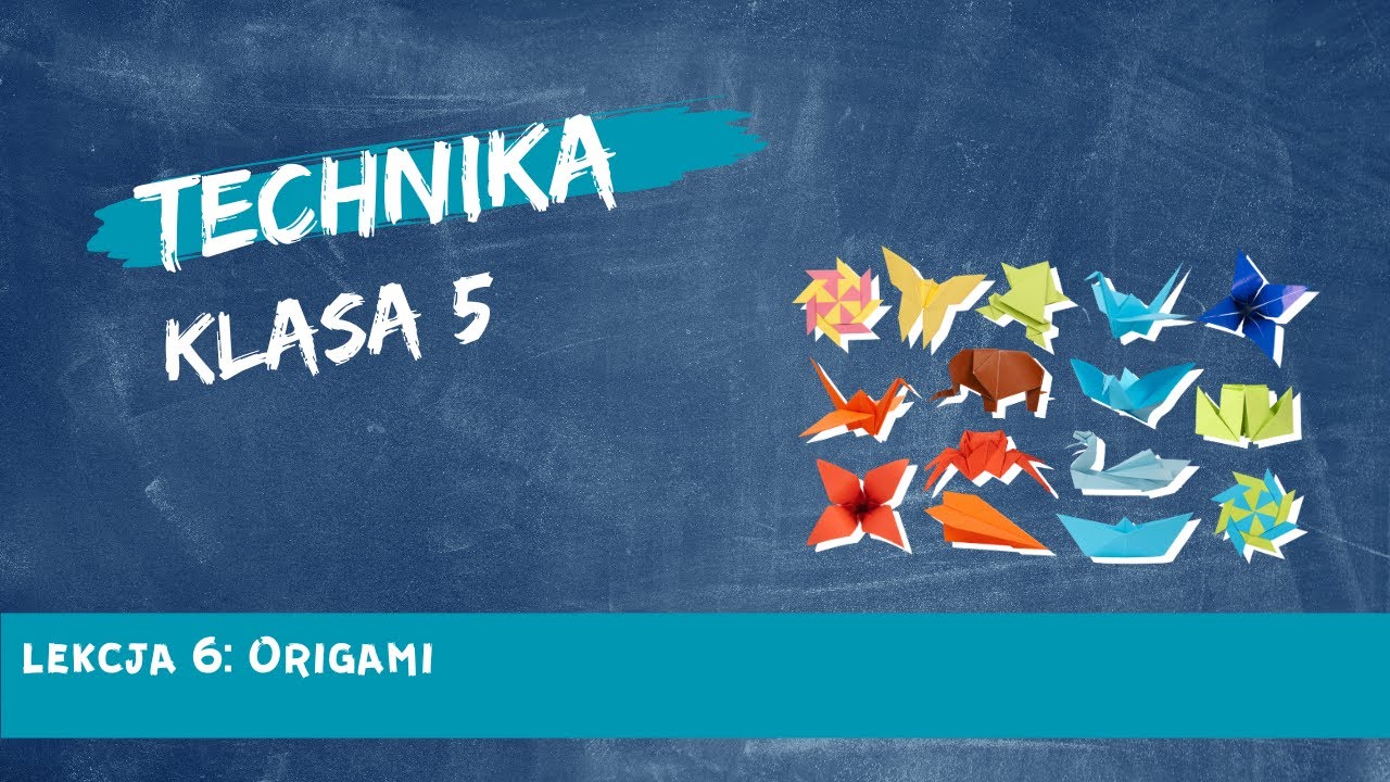 Technika 5 lekcja 06 - Origami