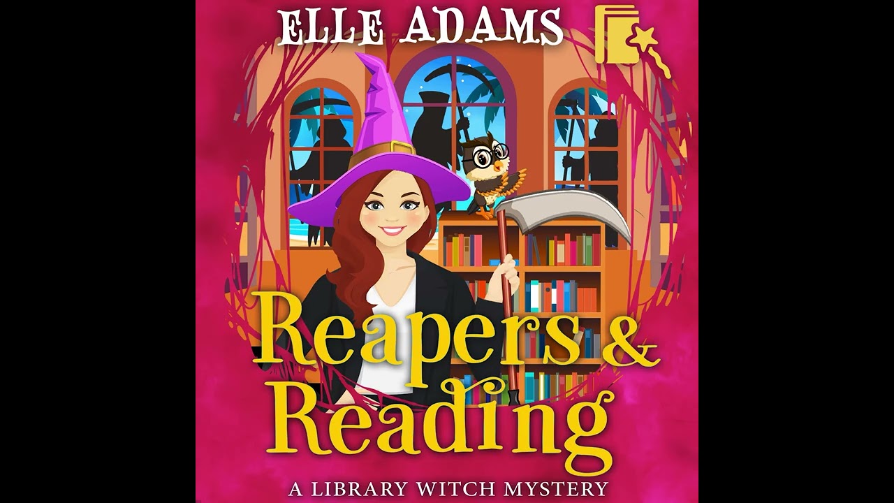 Reapers & Reading (A Library Witch Mystery Book 16): Full Length Audiobook