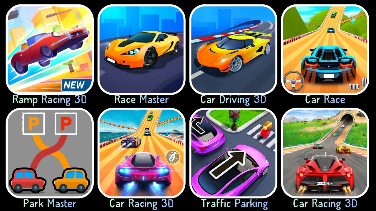 Ramp Racing 3D, Race Master, Car Driving 3D, Car Race, Park Master, Car Racing 3D, Traffic Parking.