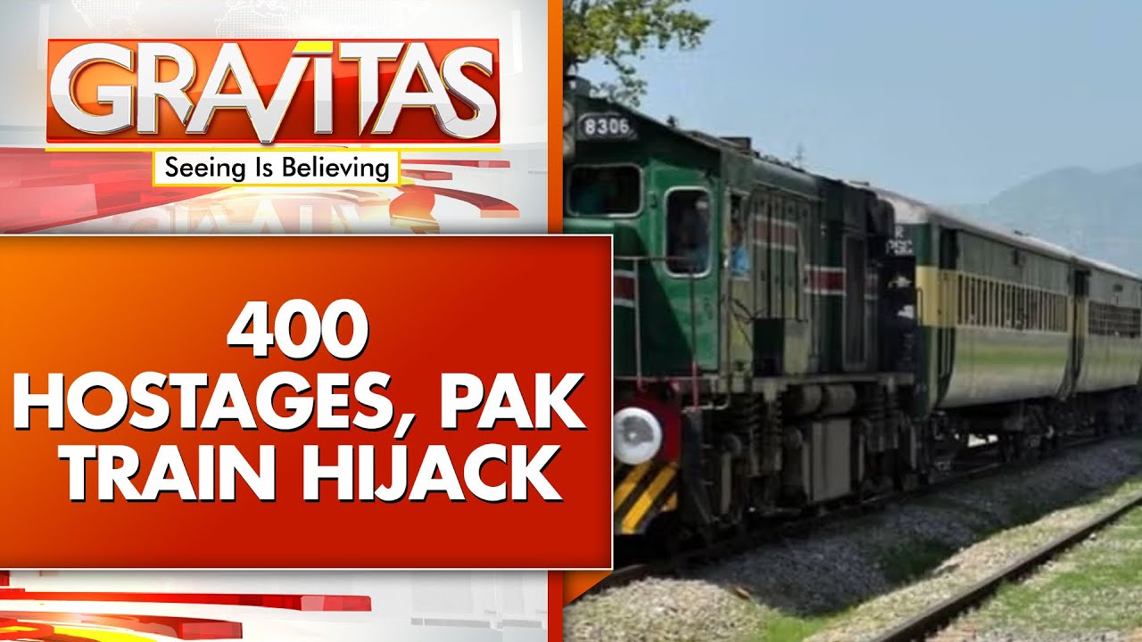 Passenger Train Hijacked In Pak, 400 Passengers Held Hostages, BLA Claim Responsibility | GRAVITAS