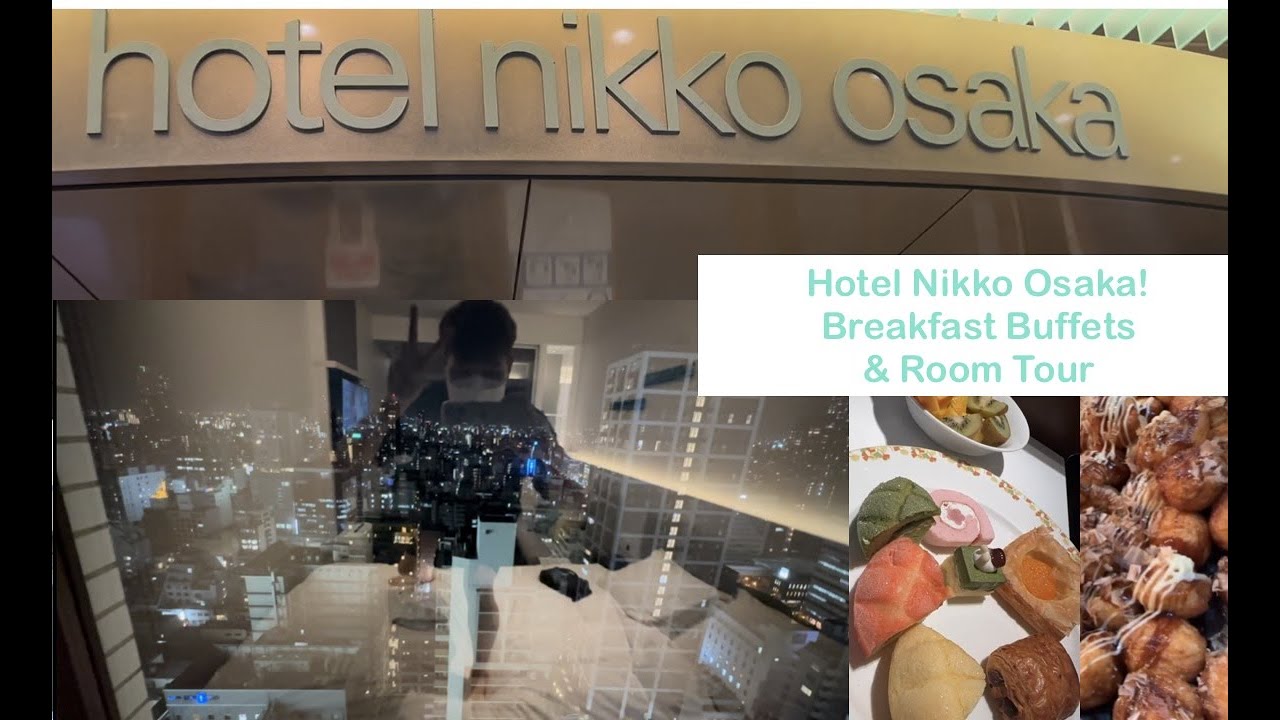 Hotel Nikko Osaka! Breakfast Buffets & Room Tour Osaka, Japan
