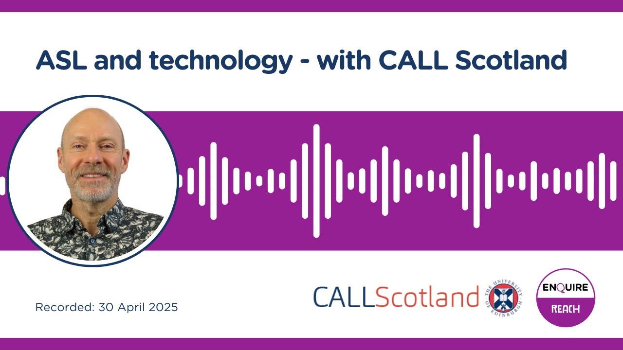ASL and technology - with CALL Scotland