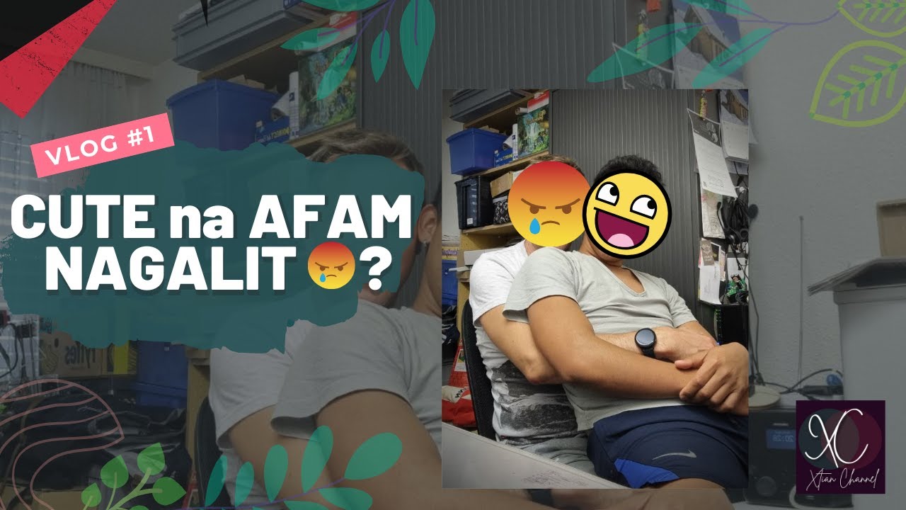 VLOG #1: CUTE NA AFAM NAGALIT?  #MasarapmagmahalngForeigner #Lovers #gaycouple #XtianChannel
