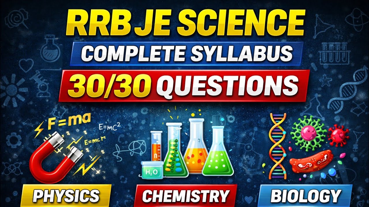 RRB JE Science Full Syllabus LIVE | 30/30 Guaranteed Questions | PCM + Biology #rrbje 