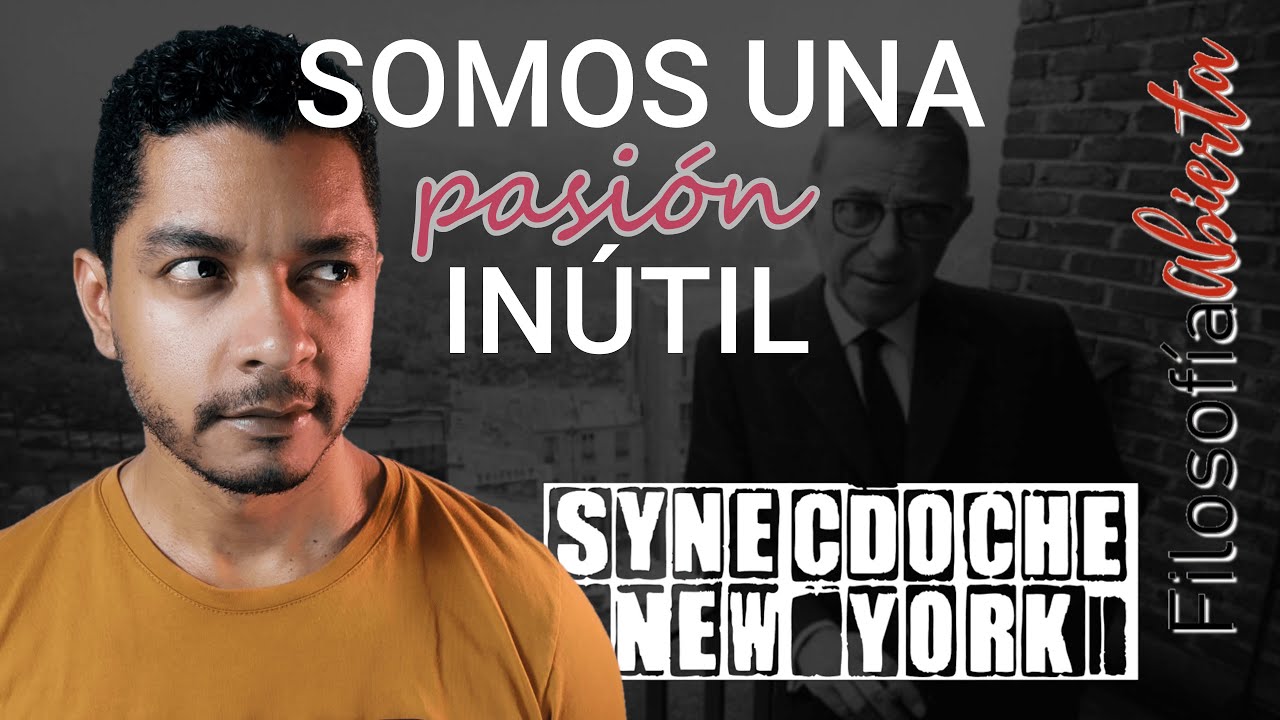 Existencialismo: SARTRE + Synecdoche, New York 🤯 | Cine y Filosofía 2.1
