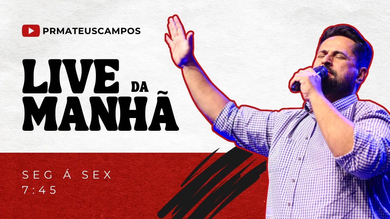 LIVE DA MANHÃ | PR Mateus Campos | 30/01