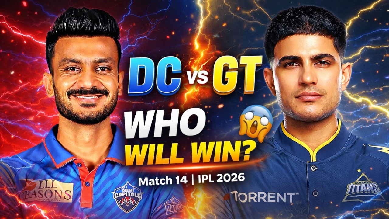 DC vs GT Match 14 IPL 2026: Full Preview and Prediction