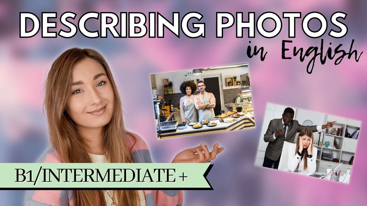 HOW TO DESCRIBE A PHOTO IN ENGLISH | speaking exam | picture description