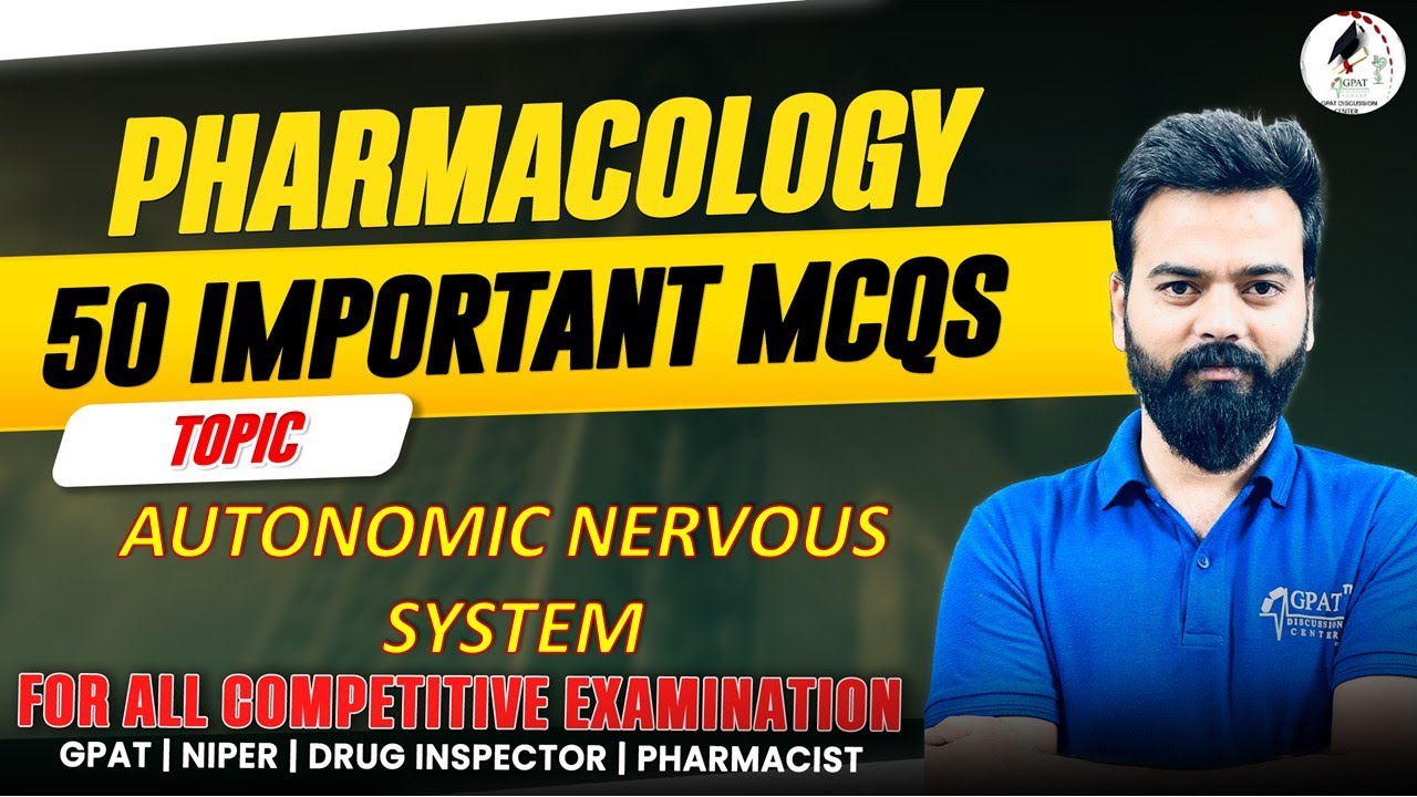 Autonomic Nervous System- Pharmacology || 50 Most Important MCQ's With Detailed Explanations 