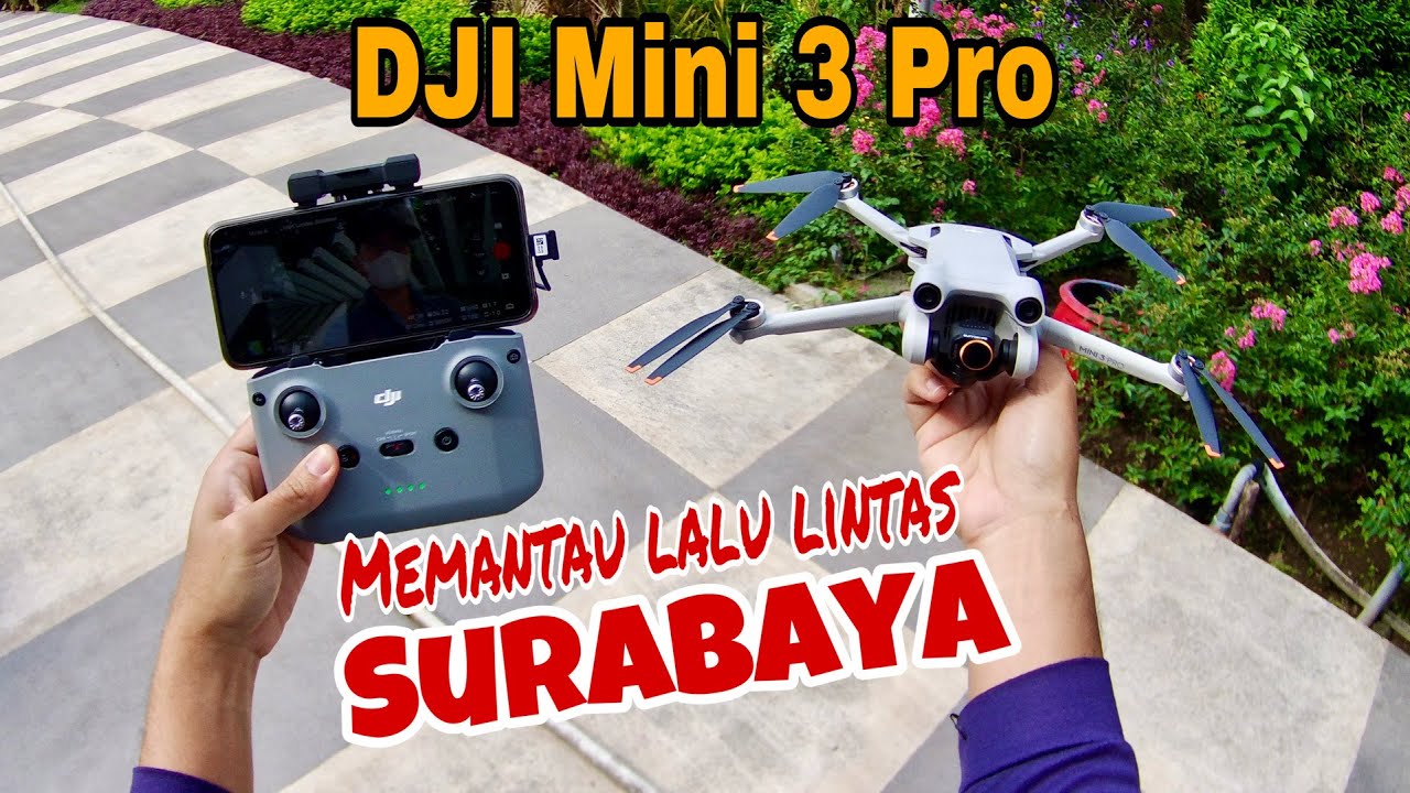 Melihat Arus Lalu Lintas Kota Surabaya dari Udara dengan DJI Mini 3 Pro