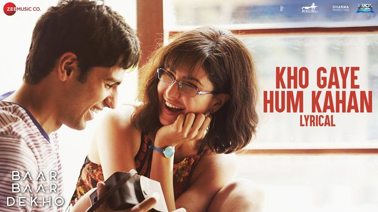 Kho Gaye Hum Kahan - Lyrical |Baar Baar Dekho |Sidharth Malhotra, Katrina Kaif |Jasleen R, Prateek K