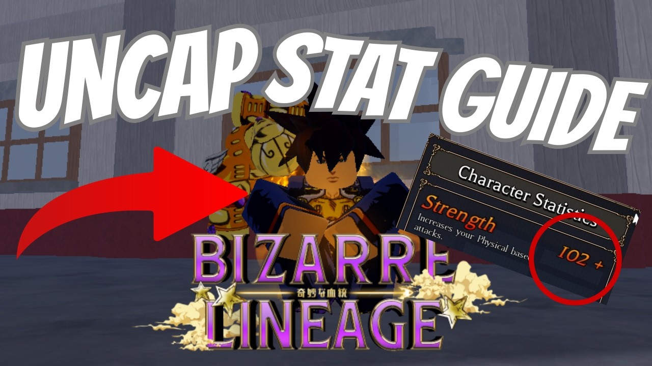 How To UNCAP (Almost) Every Stat In Bizarre Lineage!