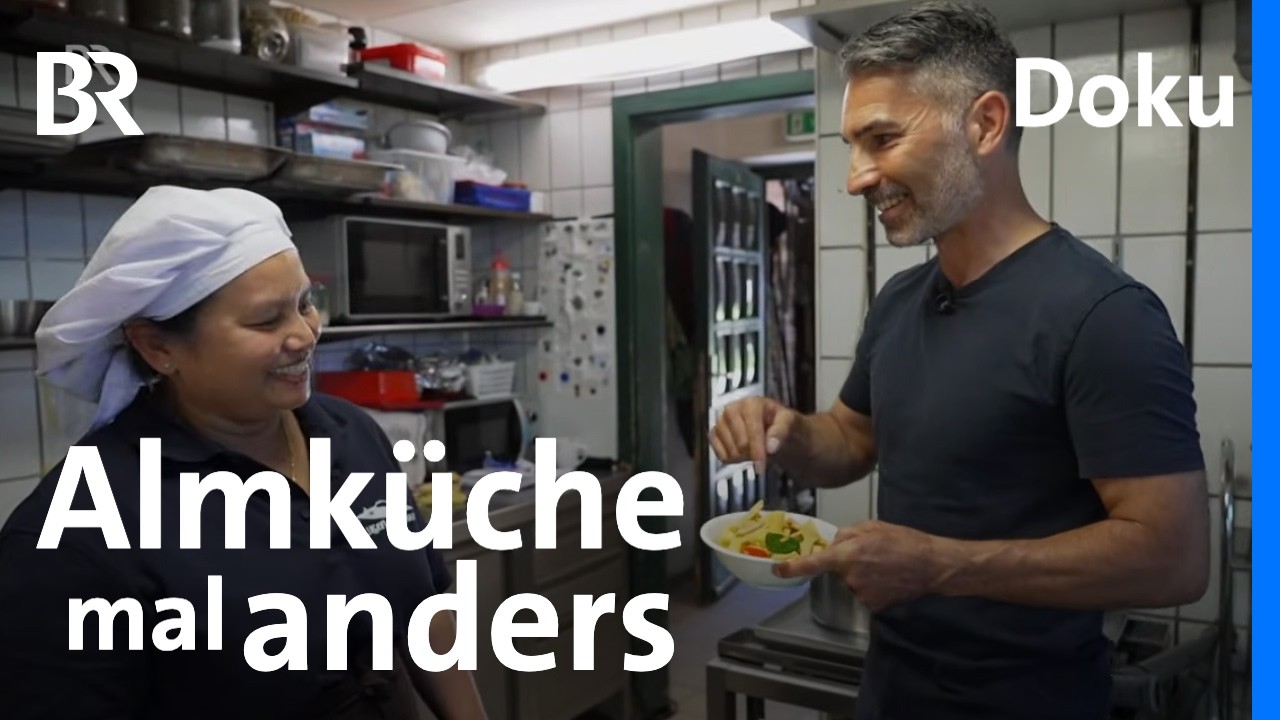 Thai-Curry & Schweinebraten: Eine ganz besondere Alm | Berghütten mit Marcus Fahn (S2/F1) | BR