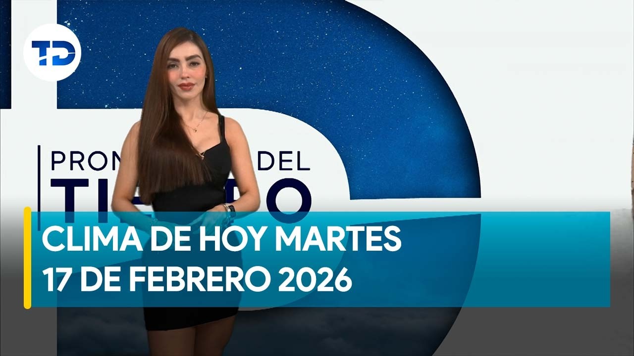 Pronóstico del tiempo para Costa Rica 17 de febrero de 2026, con Emily Quiñones