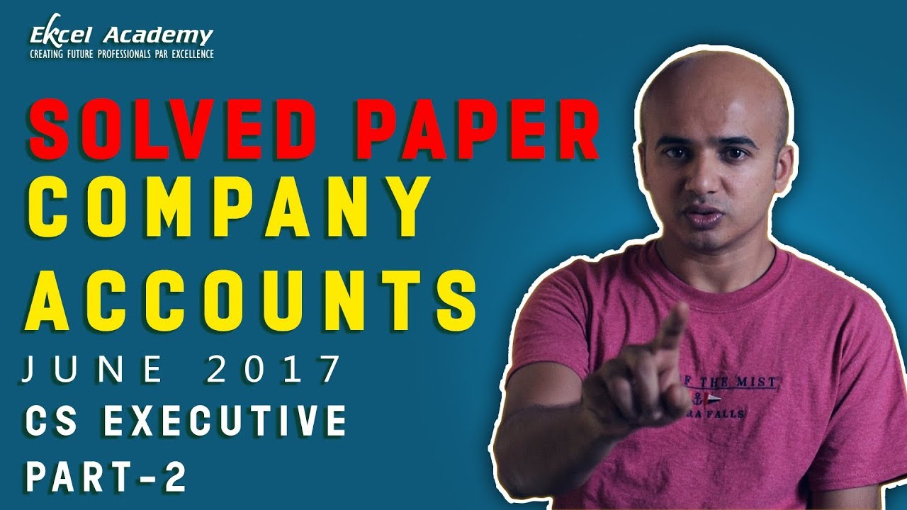 Solved Paper - CS Executive Company Accounts of June 2017- PART 2