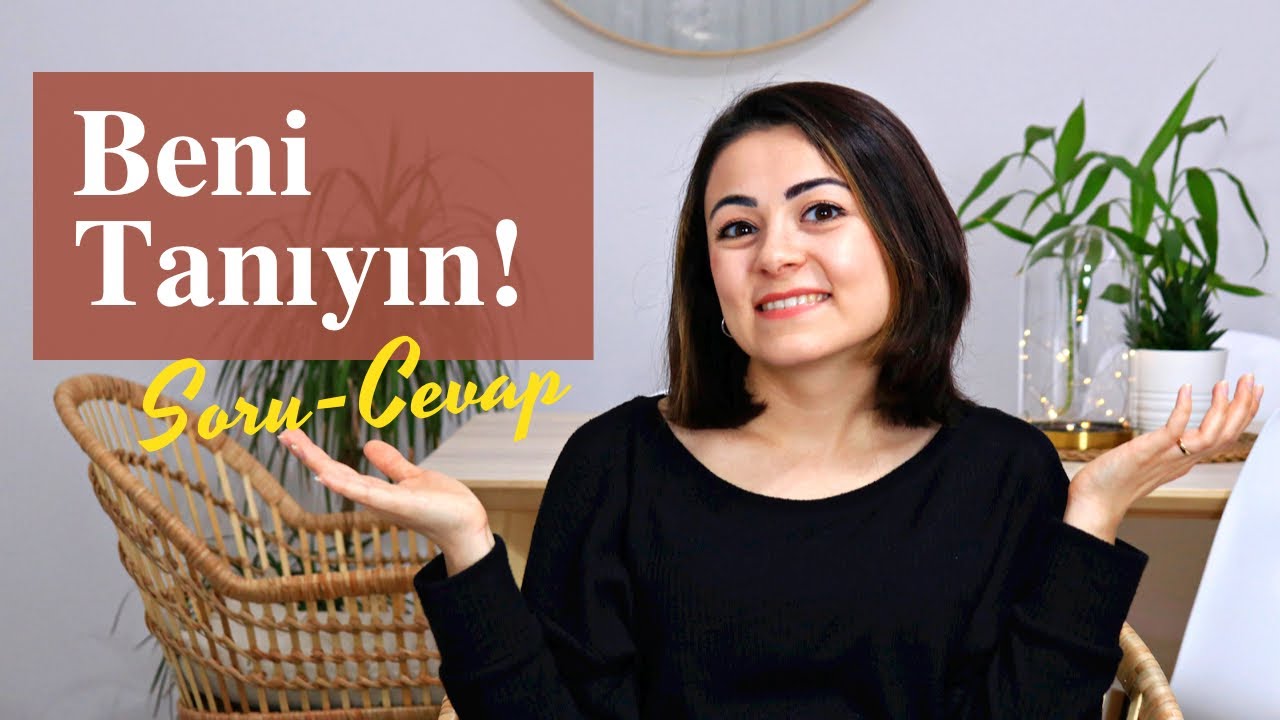 BENİ TANIYIN | Soru-Cevap Eşimle Nasıl Tanıştım? Mesleğim Ne? Kaç Yaşındayım?