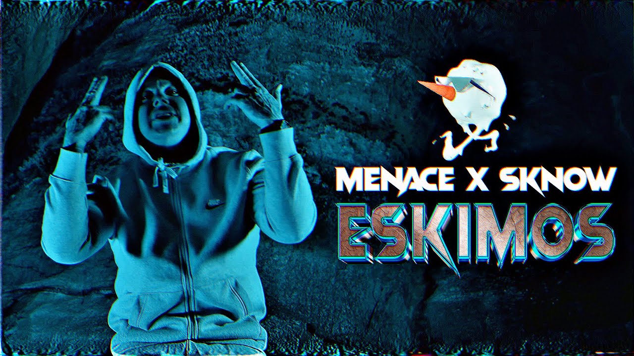 MENACE x LIL SKNOW - ESKIMOS