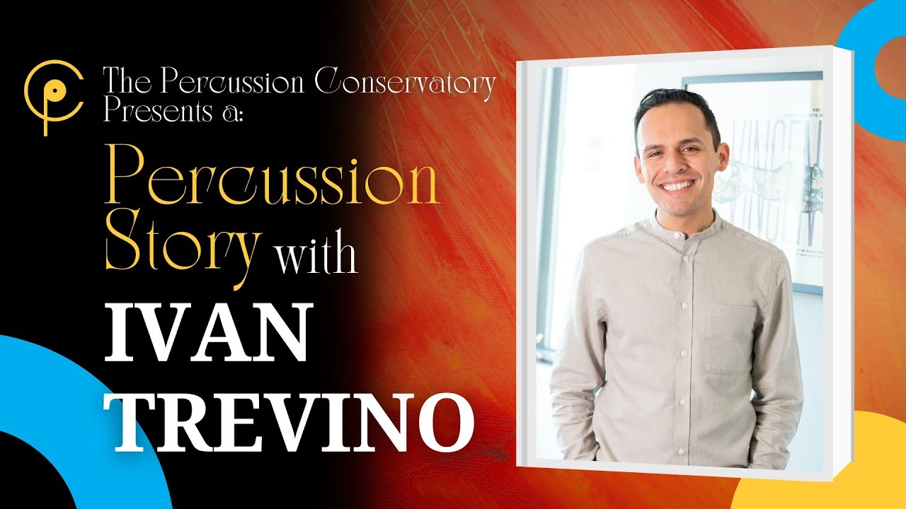 A Percussion Story: Episode #015 | Ivan Trevino