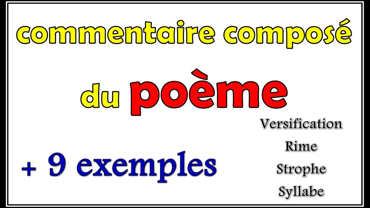 Méthode du commentaire composé du poème - versification