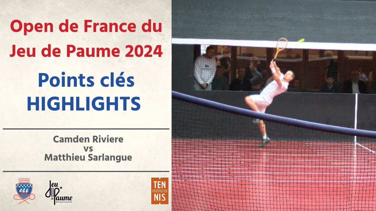 REAL TENNIS - HIGHLIGHTS - Camden Riviere vs Matthieu Sarlangue | Open de France 2024 1/4 Finale