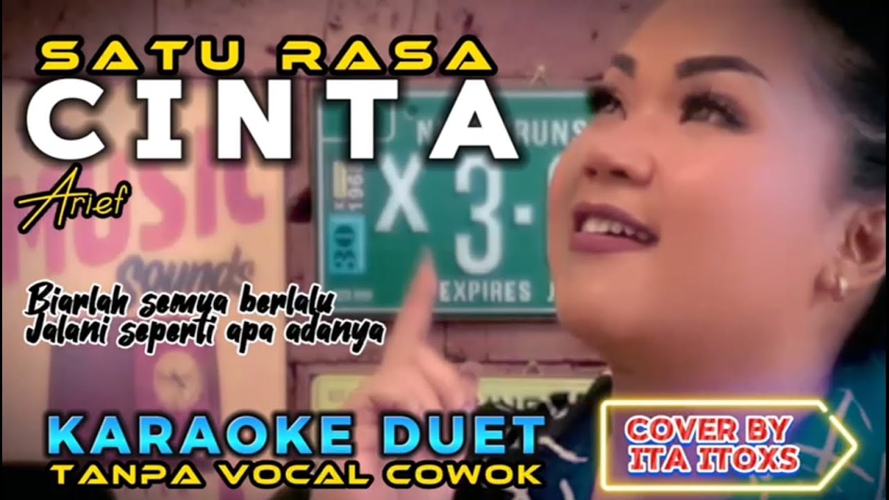 SATU RASA CINTA ~ ARIEF || KARAOKE DUET TANPA VOCAL COWOK - COVER BY ITA ITOXS