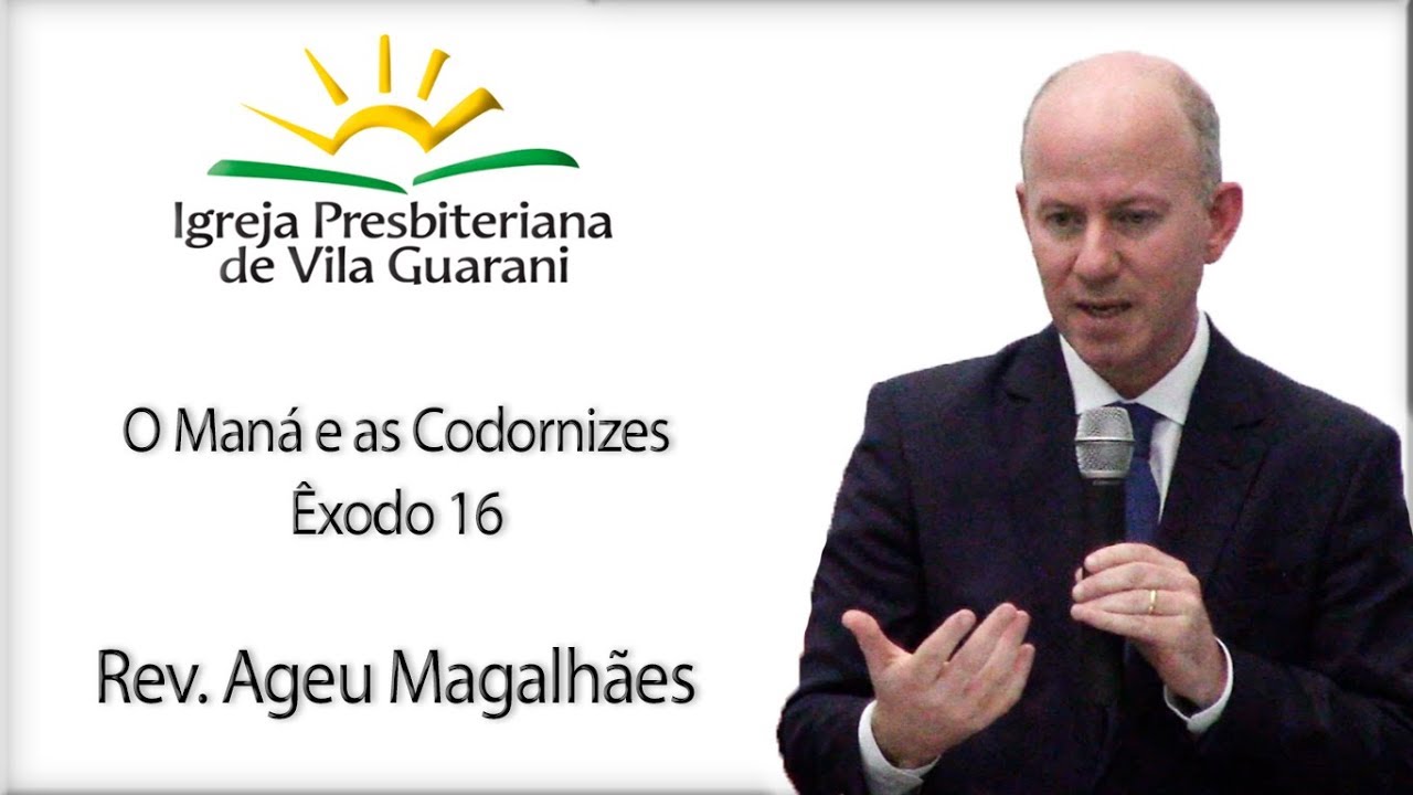 O Maná e as Codornizes - Êxodo 16 | Rev. Ageu Magalhães