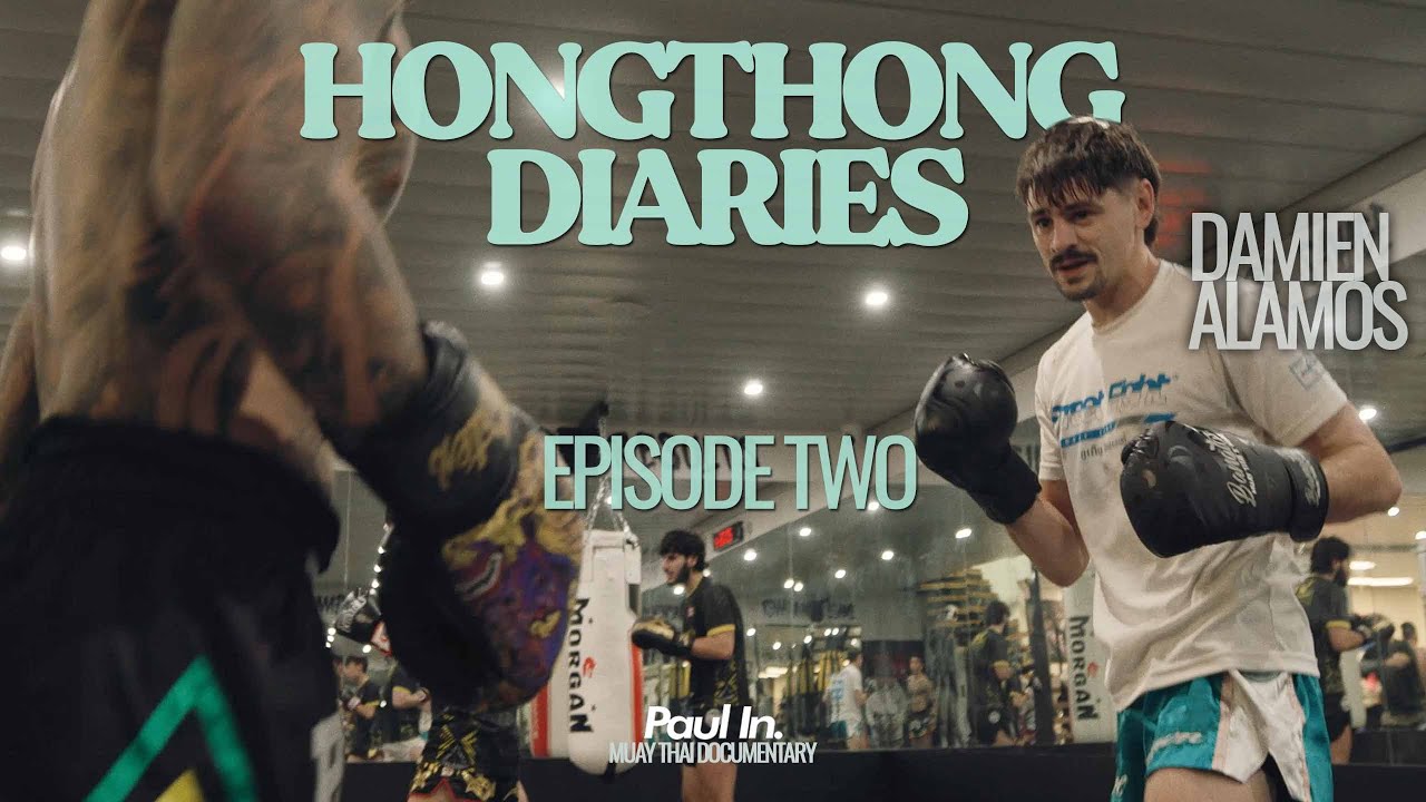 Muay Thai Documentary | HONGTHONG DIARIES: Ep. 02 