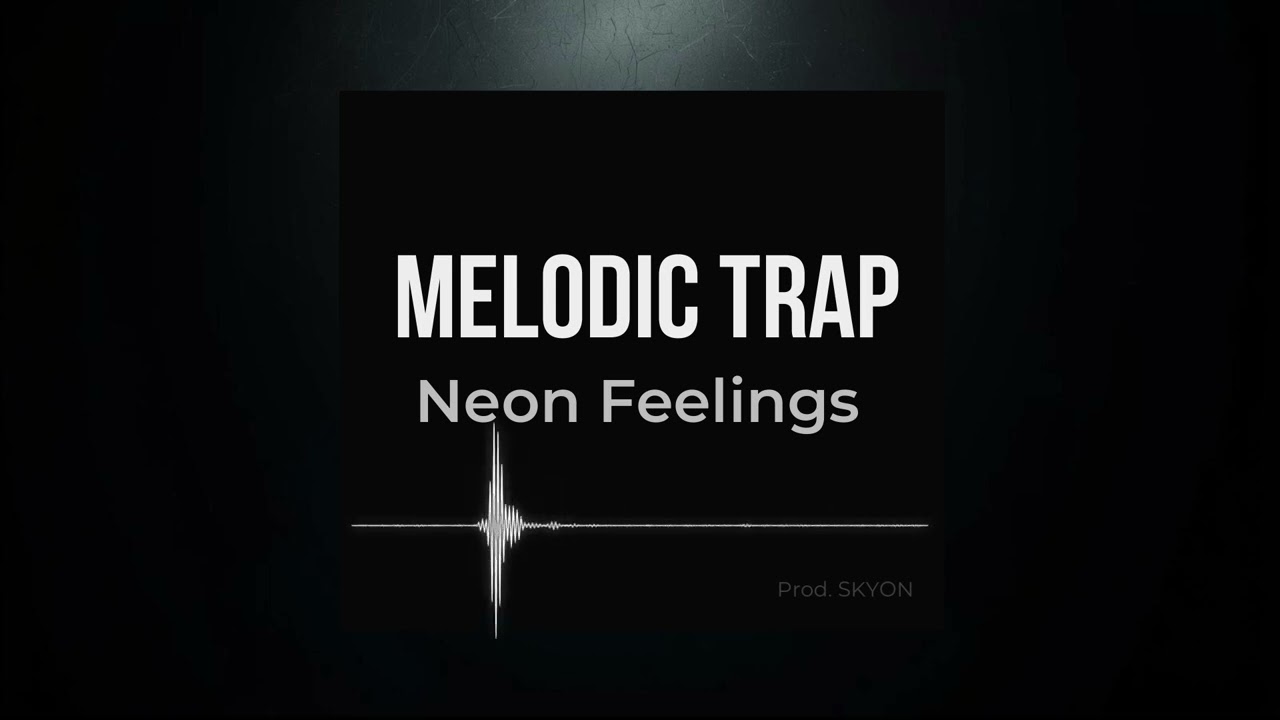 Neon Feelings – Melodic Trap Rap Instrumental | Prod. SKYON