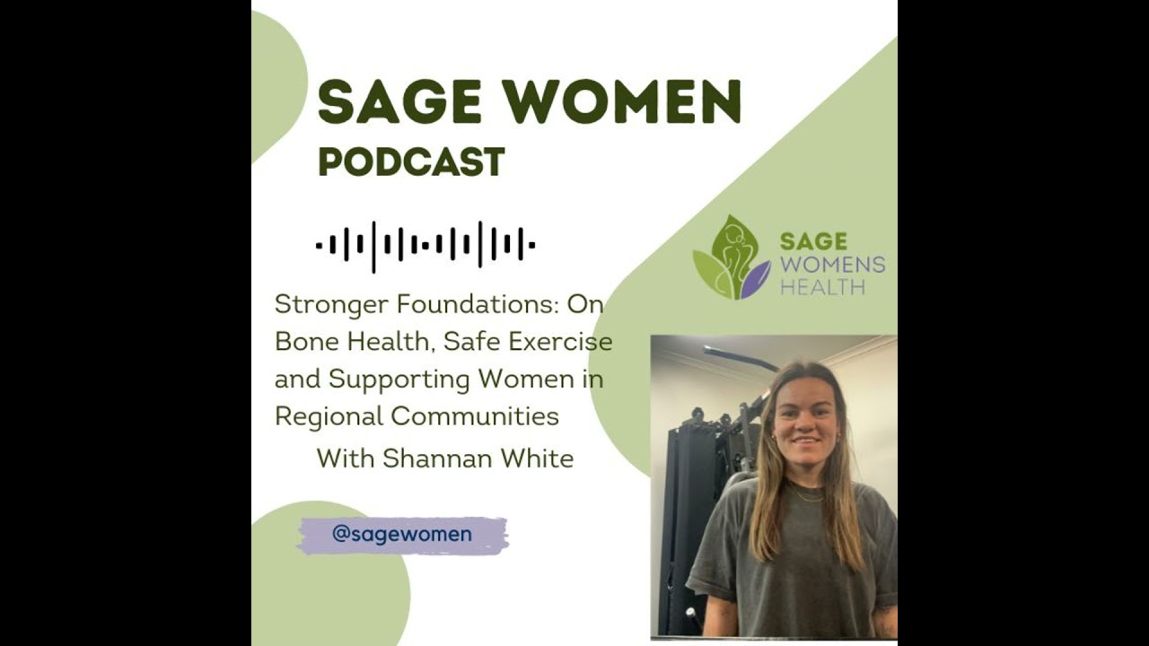 Stronger Foundations: Shannan White on Bone Health, Safe Exercise and Supporting Women in Regiona...