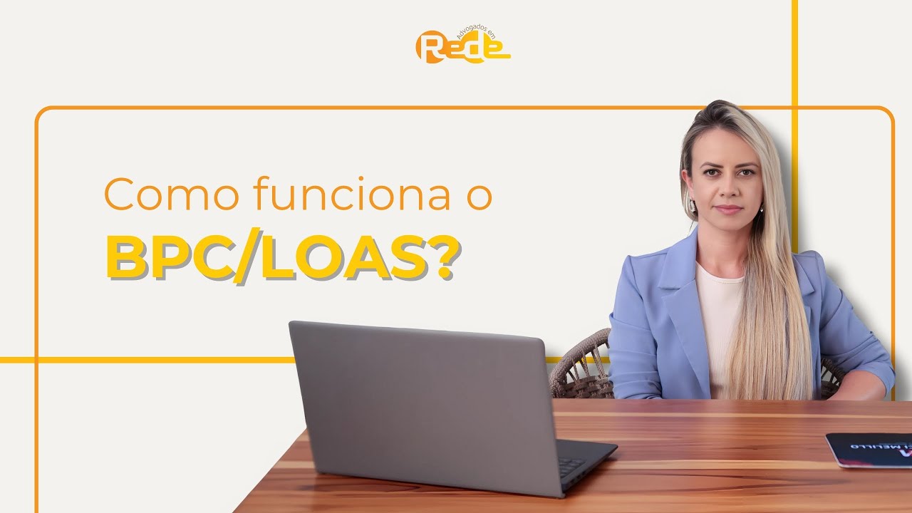 #Caminhos Legais - Como funciona o BPC/LOAS?