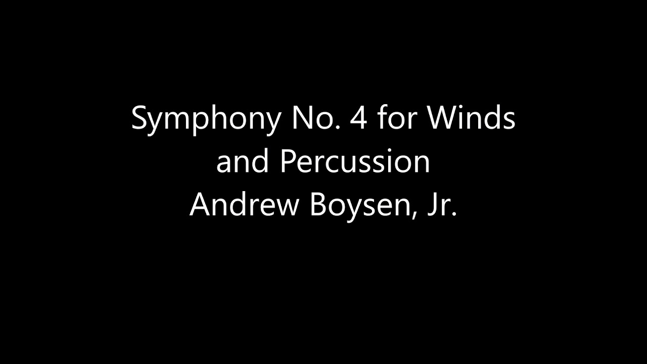 Symphony No 4 by Andrew Boysen, Jr.