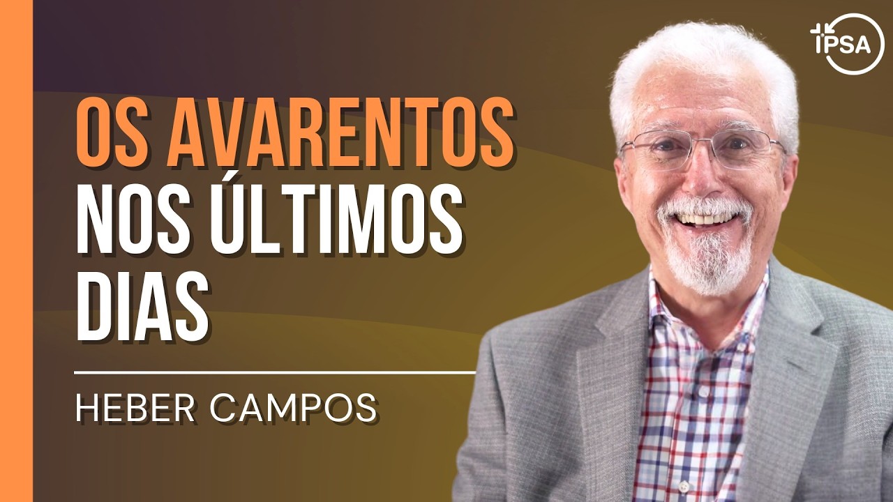 Os Avarentos nos Últimos Dias - Heber Campos