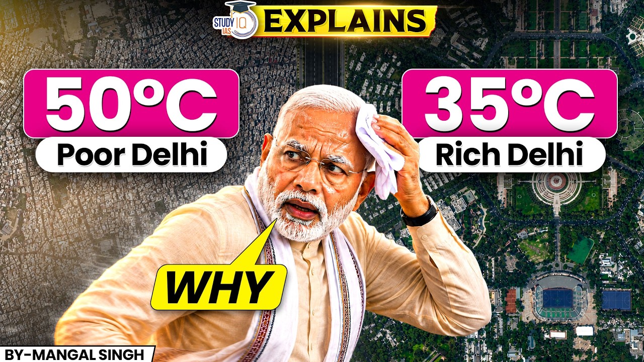 Why Delhi&rsquo;s Poor Live in a Different Climate! | By Mangal Sir | StudyIQ IAS