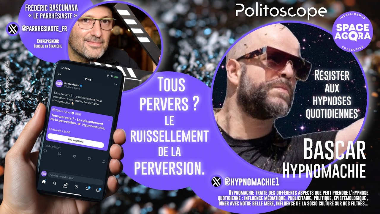 Tous pervers ? - Le ruissellement de la perversion - &eacute;pisode 1, dialogue avec Bascar (Hypnomachie)
