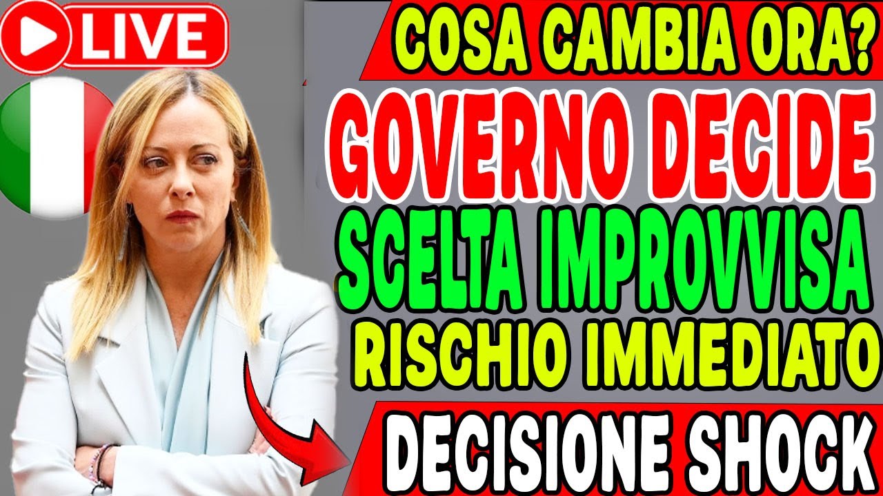 Decisione Improvvisa del Governo Italiano – Cosa Succede Ora