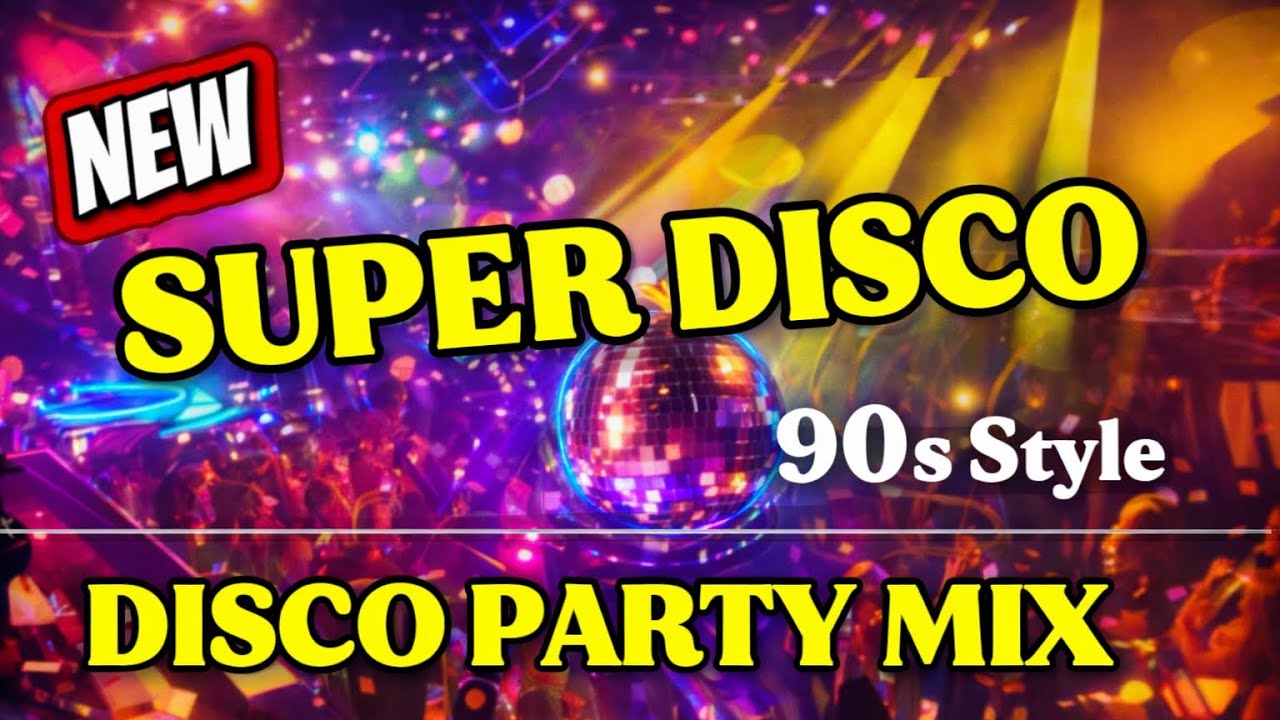 NEW SUPER DISCO || Official Audio ||DISCO PARTY REMIX || 90s STYLE